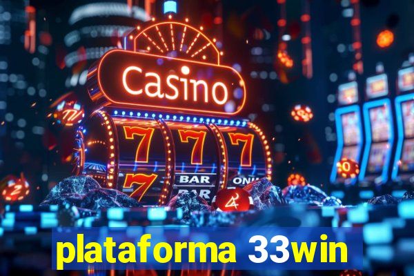 plataforma 33win